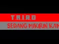 Download Lagu T.R.I.A.D_ Sedang Mikirin Kamu  (Karaoke)