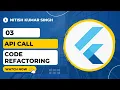 03 Api Call Code Refactoring Flutter REST API Series