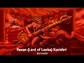 Download Lagu Ravan (Lord of Lanka) Kavishri Prod.By Ryder41