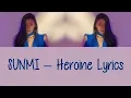 Download Lagu SUNMI - Heroine [Hang, Rom \u0026 Eng Lyrics]