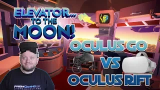 elevator to the moon oculus rift vs oculus go comparison and review