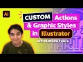 Adobe Illustrator Customize Your Design Workflow using Actions Graphic Styles with Matthew Tjokro