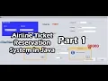 Airline Ticket Reservation System in Java Part 1
