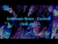 Download Lagu Unknown Brain x Rival - Control (feat. Jex)[Lyrics]