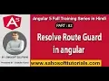 Resolve Route Guard in Angular Part 82 - Angular 5 full training in Hindi