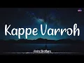 Download Lagu 𝗞𝗮𝗽𝗽𝗲 𝗩𝗮𝗿𝗿𝗼𝗵 (Lyrics) - Havoc Brothers | Music Kitchen | Nange Vanthale Vedigundu 😈 /\\ #KappeVarroh
