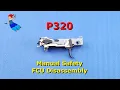 Sig P320 Sig M17 and Sig M18 Manual Safety FCU disassembly
