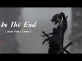 Linkin Park - In The End (Mellen Gi Remix) | 1 HOUR