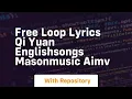 Download Lagu Free loop lyrics qi yuan englishsongs masonmusic aimv