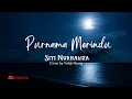 Download Lagu Siti Nurhaliza (Cover by Valdy Nyong) - Purnama Merindu (Lirik)