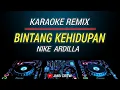 Download Lagu Karaoke Bintang Kehidupan - Nike Ardilla Versi Dj Remix Slow