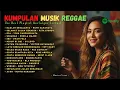 Lagu Top Hits Spotify Indonesia 2025 Full Album Reggae 🎧🔥 Kumpulan Musik Cover REGGAE Terbaru 2025