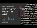 Print Half Pyramid Star Pattern in Java Easy Java Pattern Program Shivam Dipte