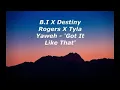 Download Lagu B. I X Destiny Rogers X Tyla Yaweh -  'Got It Like That' Lyric video