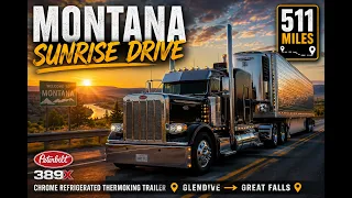 511 Miles Through Montana at Sunrise Relaxing ATS Drive with Peterbilt 389X