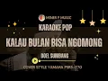Download Lagu KARAOKE | KALAU BULAN BISA NGOMONG - DOEL SUMBANG | TEMBANG LAWAS  | MIBER F  MUSIC