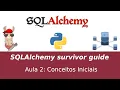 SQLAlchemy Aula 2 - ORM e Conceitos Iniciais