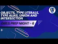 Girls Prep Night 6 Objects Type Literals Type Alias by Miss Maryam GIAIC Typescript Session