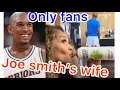 Joe Smith s Wife Breaks Silence On OnlyFans Scandal