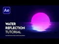 Water Reflection Effect in After Effects Realistic Ripple Animation