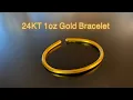 24KT 1oz Gold Bullion Bracelet Polished - UNBOXING