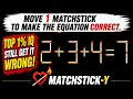 Top 1 IQ Still Wrong - Move 1 Matchstick to Fix the Equation 2 3 4 7