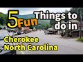 5 BEST and FUN Things To Do And See around CHEROKEE North Carolina - In The Great Smoky Mountains