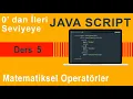 JavaScript Dersleri - Matematiksel Operatorler Ders-5