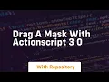 drag a mask with actionscript 3 0