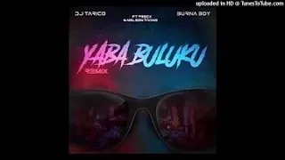 dj tarico u0026 burna boy yaba buluku acapella