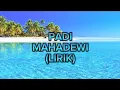 Lagu PADI - MAHADEWI (LIRIK)