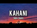 Taba Chake || Kahani || lyrics video