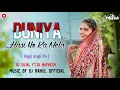 Lagu DUNIYA HASI NO KA MELA || JINGLI JINGLI PO ||  DJ NAYNESH FT DJ SUJAL