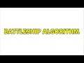Battleship algorithm 2 Solutions
