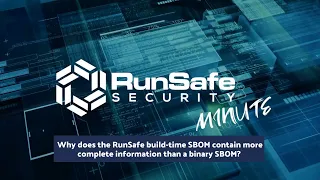 RunSafe build-time SBOM or binary SBOM for complete information analysis