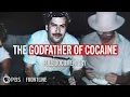 Pablo Escobar s Rise Fall The Godfather of Cocaine full documentary FRONTLINE PBS