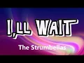 Download Lagu The Strumbellas - I’ll Wait (lyrics)