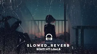 KONTI NTI LGALB كنتي نتي القلب S L O W E D R E V E R B  KONTI NTI LGALB كنتي نتي القلب S L O W E D R E V E R B
