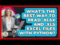 What s The Best Way To Read xlsx And xls Excel Files With Python - Python Code School