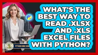 What s The Best Way To Read xlsx And xls Excel Files With Python - Python Code School