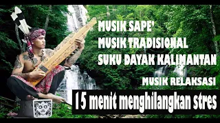 sape borneo instrument sape dayak kalimantan musik relaksasi dan penghilang stres