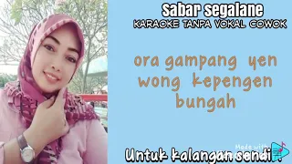 Download sabar segalane tanpa vokal cowo MP3