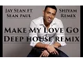 Download Lagu Jay Sean - Make My Love Go [House Remix] [Shivxm]