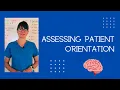 Assessing Patient Orientation aka Mental Status