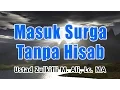 MASUK SURGA TANPA HISAB || Ust. Zulkifli Muhammad Ali, Lc, MA