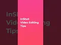 Editing hacks you’ll wish you knew sooner 🤯 #inshot #tutorial #editingtips