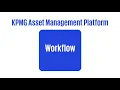 KPMG Asset Management Platform Workflow