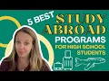 5 Best Study Abroad Programs for High School Students