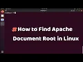 How to Find Apache Document Root in Ubuntu RedHat CentOS