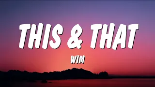 WIM - This & That (Lyrics)